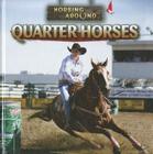 Quarter Horses (Horsing Around) Cover Image