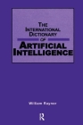 International Dictionary of Artificial Intelligence (Glenlake Business Reference Books) Cover Image