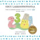 The Number Story 1 ODUU LAKKOOFSOTOOTAA: Small Book One English-Oromo By Anna  Cover Image