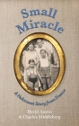 Small Miracle: A Holocaust Story from France By David Austin, Charles Louis Middleberg Cover Image