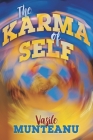 The Karma of Self By Vasile Munteanu Cover Image