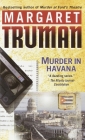 Murder in Havana (Capital Crimes #18) By Margaret Truman Cover Image