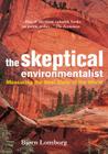 The Skeptical Environmentalist: Measuring the Real State of the World By Bjørn Lomborg Cover Image