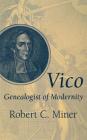 Vico Genealogist of Modernity By Robert C. Miner Cover Image