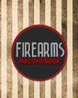 Firearms Record Book: ATF Log Book, Gun Log Book, FFL Log Book, Gun Catalog, Vintage/Aged Cover Cover Image
