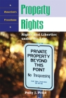 Property Rights: Rights and Liberties Under the Law (America's Freedoms) By Polly J. Price, Jr. Stephenson, Donald Grier (Editor) Cover Image