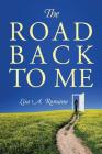 The Road Back to Me: Healing and Recovering From Co-dependency, Addiction, Enabling, and Low Self Esteem. Cover Image