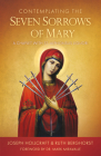 Contemplating the Seven Sorrows of Mary: A Chaplet with St. Alphonsus Liguori Cover Image