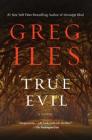 True Evil: A Novel Cover Image