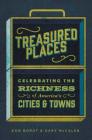 Treasured Places: Celebrating the Richness of America's Cities and Towns By Don Borut, Gary McCaleb Cover Image
