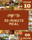 OMG! Top 50 30-Minute Meal Recipes Volume 10: Discover 30-Minute Meal Cookbook NOW! By Judy A. Lewis Cover Image