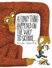 A Funny Thing Happened on the Way to School... By Davide Cali, Benjamin Chaud Cover Image