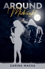 Around Midnight By Zarina Macha Cover Image