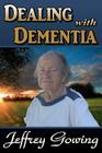 Dealing With Dementia By Laura Shinn (Illustrator), Jeffrey Howland Gowing Cover Image