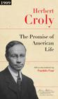 The Promise of American Life: Updated Edition (James Madison Library in American Politics #7) By Herbert Croly, Franklin Foer (Foreword by) Cover Image