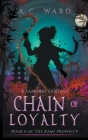 Chain of Loyalty By A. C. Ward Cover Image