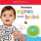 Apprendre Avec Scholastic: Premiers Signes Avec Bébé By Scholastic Canada Ltd Cover Image