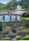 A Grand Tour of Gardens: Traveling in Beauty Through Western Europe and the United States Cover Image