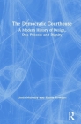 The Democratic Courthouse: A Modern History of Design, Due Process and Dignity By Linda Mulcahy, Emma Rowden Cover Image