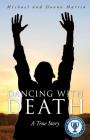 Dancing with Death By Michael Martin, Donna Martin Cover Image