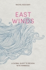 East Winds: A Global Quest to Reckon with Marriage Cover Image