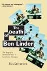 The Death of Ben Linder: The Story of a North American in Sandinista Nicaragua By Joan Kruckewitt Cover Image