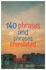 140 phrases and phrases translated from English to French By Fraidji Ahcene Cover Image