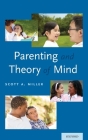Parenting and Theory of Mind By Scott A. Miller Cover Image