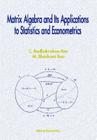 Matrix Algebra and Its Applications to Statistics and Econometrics Cover Image