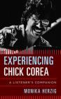 Experiencing Chick Corea: A Listener's Companion Cover Image