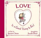 Love is a Good Thing to Feel By Barbara Joosse, Jennifer Plecas (Illustrator) Cover Image