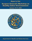 Report of the Surgeon General's Workshop on Healthy Indoor Environment Cover Image