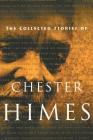 The Collected Stories of Chester Himes Cover Image