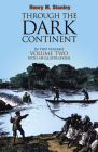 Through the Dark Continent, Vol. 2: Volume 2 By Henry M. Stanley Cover Image