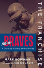 The Franchise: Atlanta Braves Cover Image