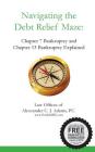 Navigating the Debt Relief Maze: Chapter 7 Bankruptcy and Chapter 13 Bankruptcy By Jana Seitzer, Alexzander C. J. Adams Cover Image