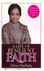 A Life of Resilient Faith: In any Situation Knowing that God's promises are Yes and Amen By Nikiwe Mazibuko Cover Image