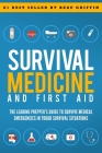 Survival Medicine & First Aid: The Leading Prepper's Guide to Survive Medical Emergencies in Tough Survival Situations By Beau Griffin Cover Image