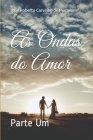 As Ondas do Amor: Parte Um By Jose Roberto Carvalho de Moraes Cover Image