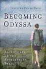 Becoming Odyssa: Adventures on the Appalachian Trail By Jennifer Pharr Davis Cover Image
