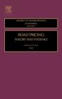 Road Pricing: Theory and Evidence Volume 9 (Research in Transportation Economics #9) By Georgina Santos (Editor) Cover Image