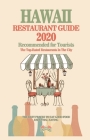 Hawaii Restaurant Guide 2020: Best Rated Restaurants in Hawaii - Top Restaurants, Special Places to Drink and Eat Good Food Around (Restaurant Guide By Victor F. Gundrey Cover Image