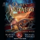 Ogres and Mom: An Oriceran Urban Cozy Cover Image