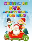 Christmas Eve Activity Book For Kids: Word search, Dot to dot, Scissors skills, Sudoku, and many more activities Creative book for creative kids By Happykids Publishing Cover Image