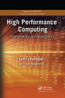 High Performance Computing: Programming and Applications (Chapman & Hall/CRC Computational Science) By John Levesque, Gene Wagenbreth Cover Image