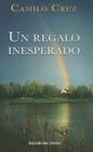 Un Regalo Inesperado = An Unexpected Gift Cover Image