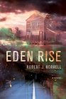 Eden Rise By Robert J. Norrell Cover Image