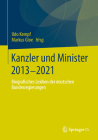 Kanzler Und Minister 2013 - 2021: Biografisches Lexikon Der Deutschen Bundesregierungen By Udo Kempf (Editor), Markus Gloe (Editor) Cover Image