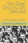 (not Quite) One Million Obamas: A One Million Bananas Book Obama Edition By Tom Cipullo Cover Image