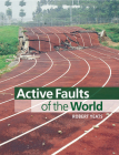 Active Faults of the World By Robert Yeats Cover Image